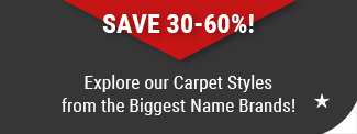 Explore carpet styles from the biggest name brands save 30-60%
